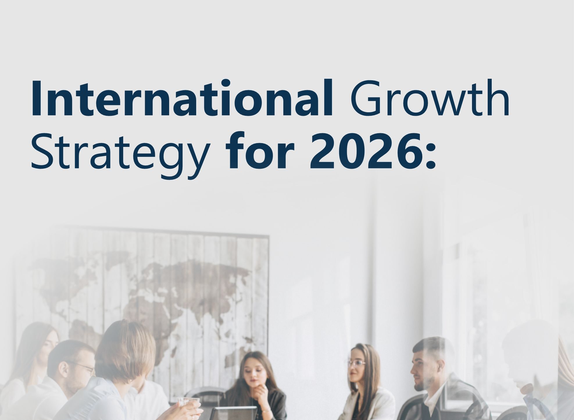 International Growth Strategy for Companies in 2026